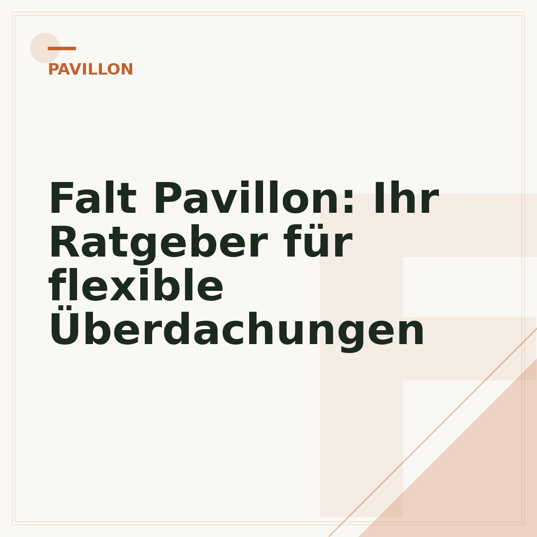 Falt Pavillon: Ihr Ratgeber für flexible Überdachungen