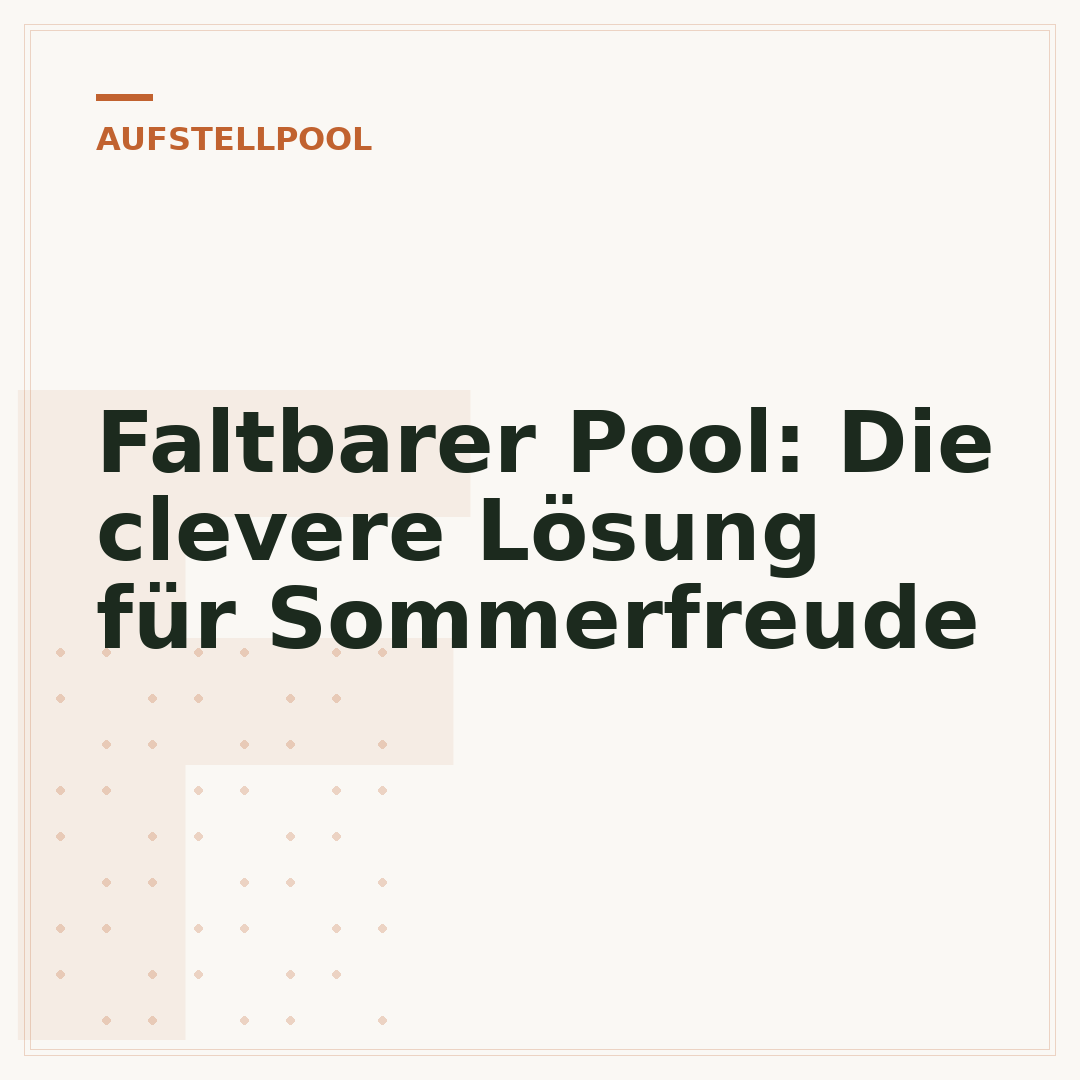 Faltbarer Pool: Die clevere Lösung für Sommerfreude