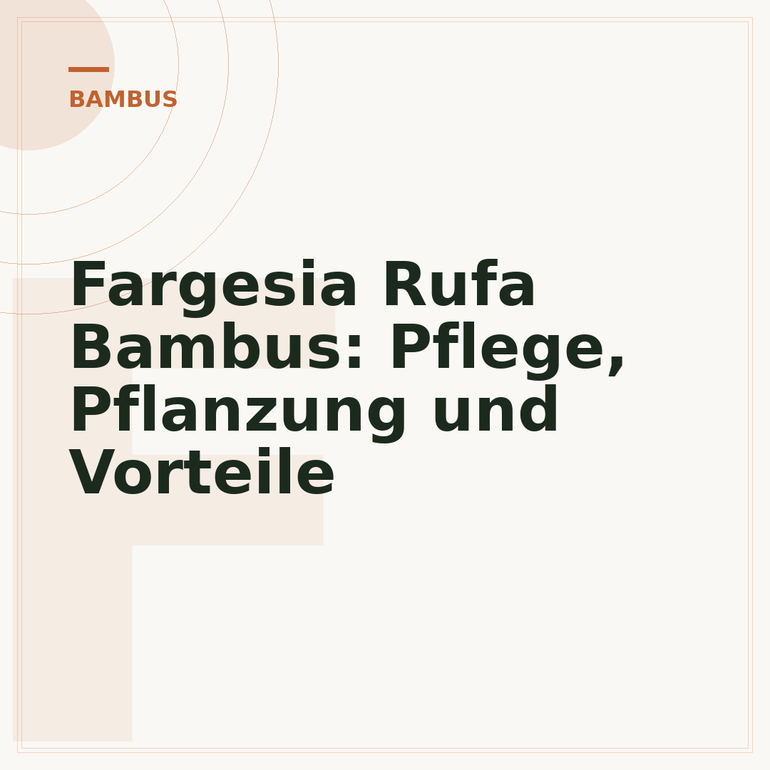 Fargesia Rufa Bambus: Pflege, Pflanzung und Vorteile