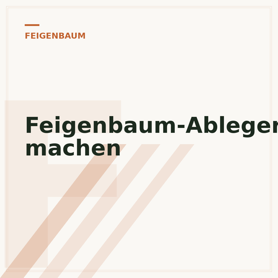 Feigenbaum-Ableger machen