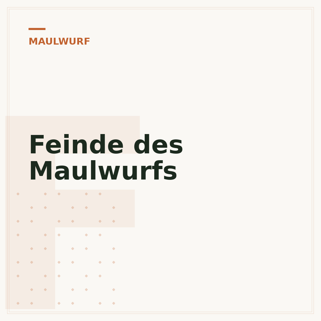 Feinde des Maulwurfs