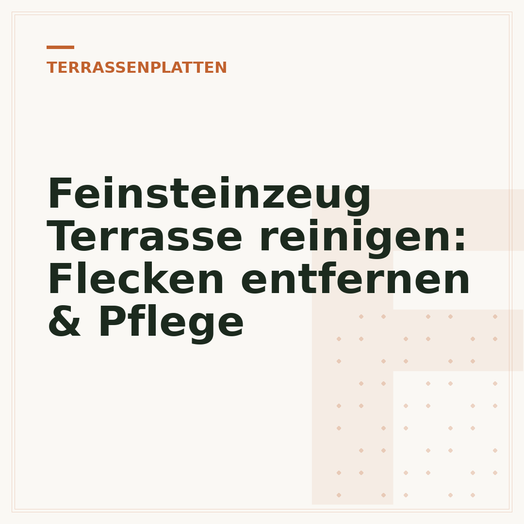 Feinsteinzeug Terrasse reinigen: Flecken entfernen & Pflege
