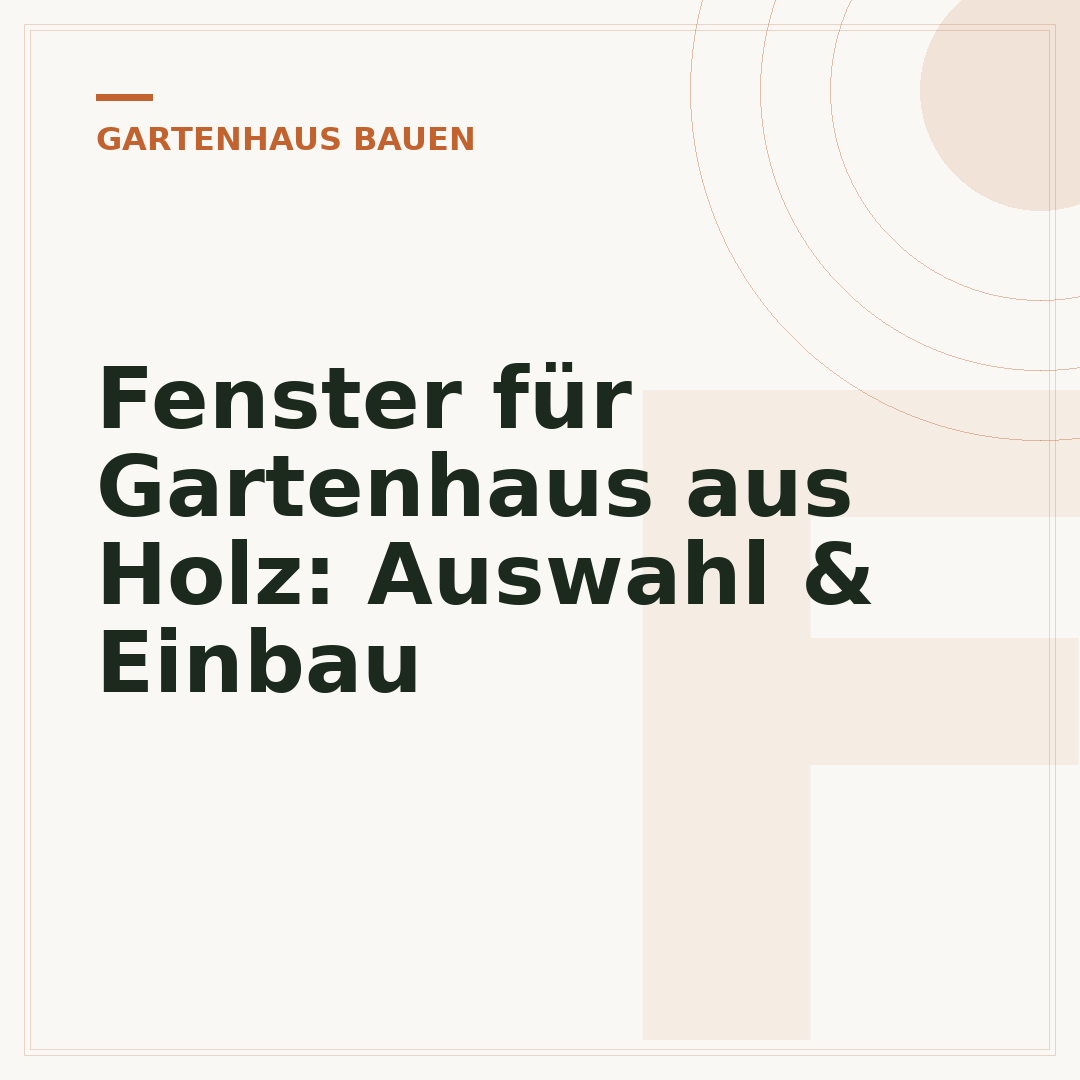 Fenster für Gartenhaus aus Holz: Auswahl & Einbau