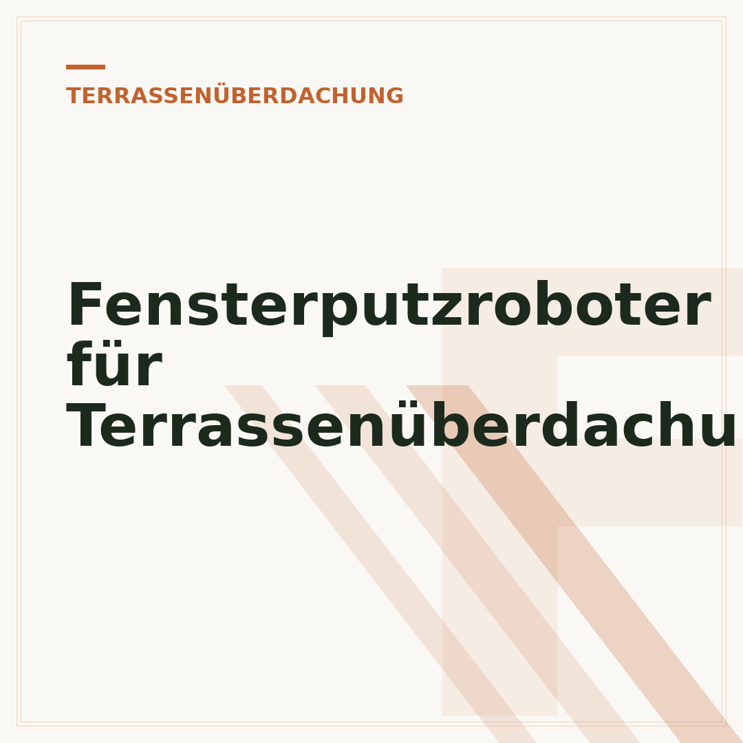 Fensterputzroboter für Terrassenüberdachungen