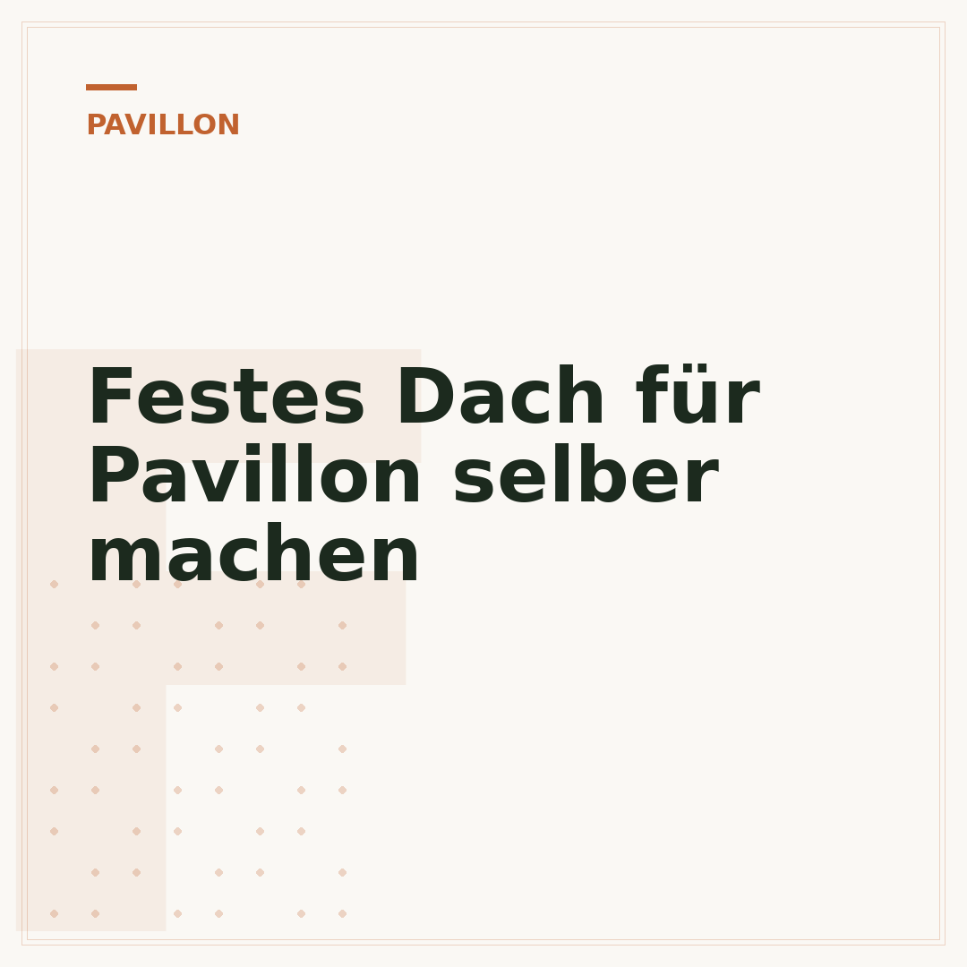 Festes Dach für Pavillon selber machen