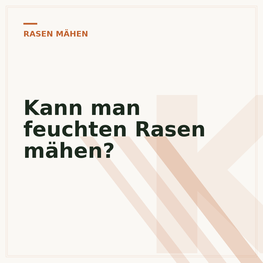 Kann man feuchten Rasen mähen?