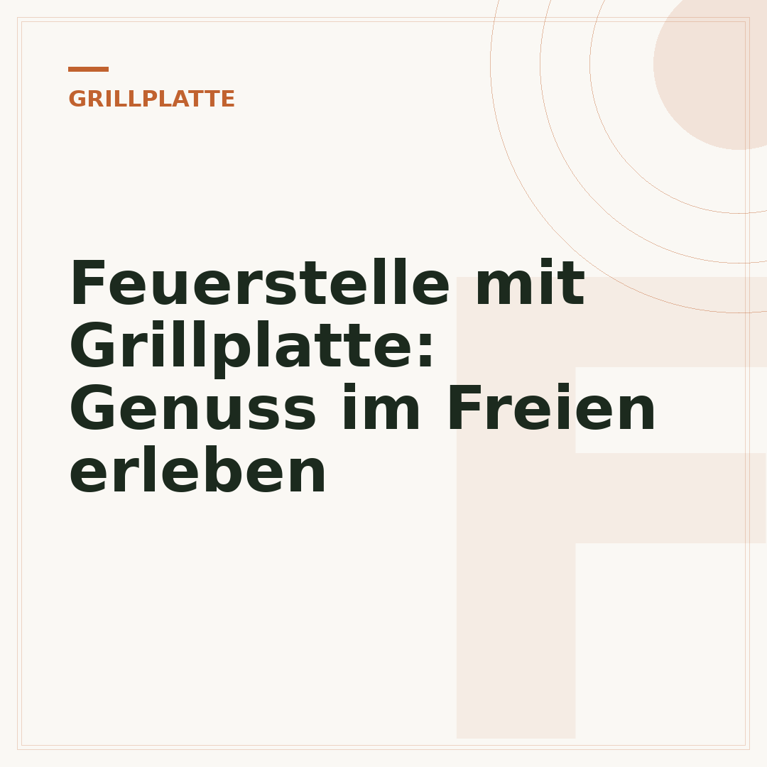 Feuerstelle mit Grillplatte: Genuss im Freien erleben
