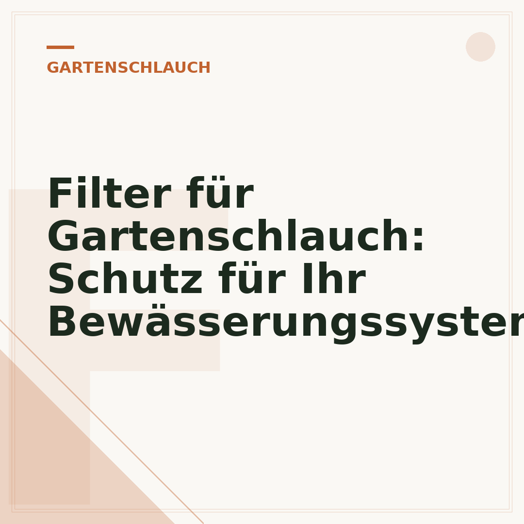 Filter für Gartenschlauch: Schutz für Ihr Bewässerungssystem