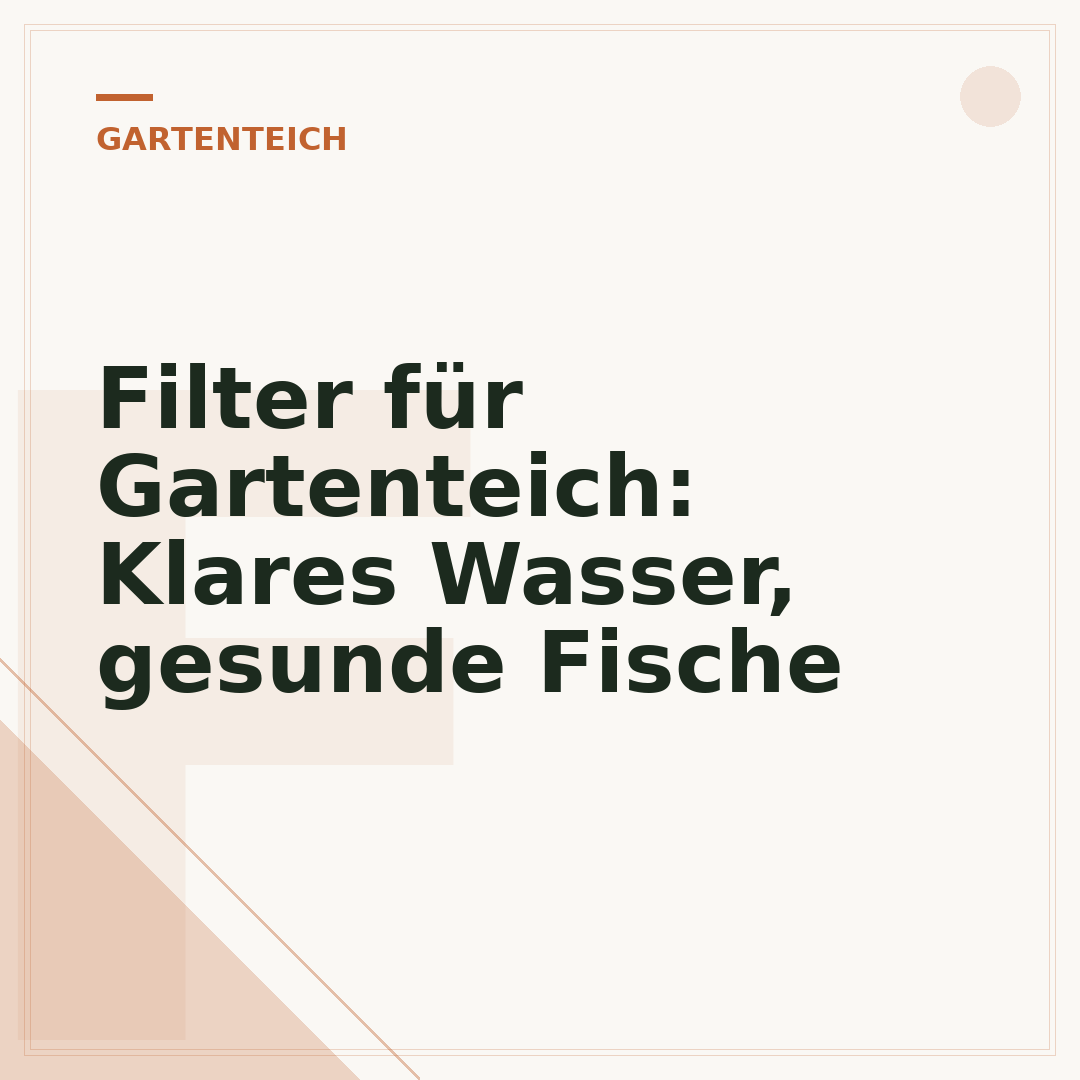 Filter für Gartenteich: Klares Wasser, gesunde Fische