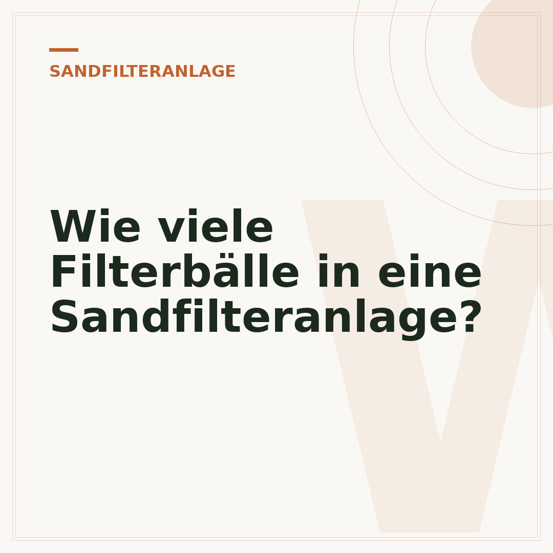 Wie viele Filterbälle in eine Sandfilteranlage?