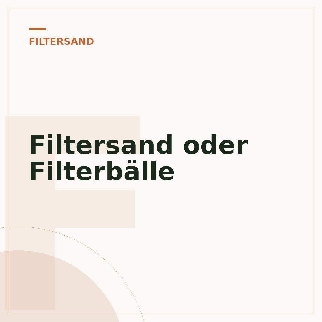 Filtersand oder Filterbälle