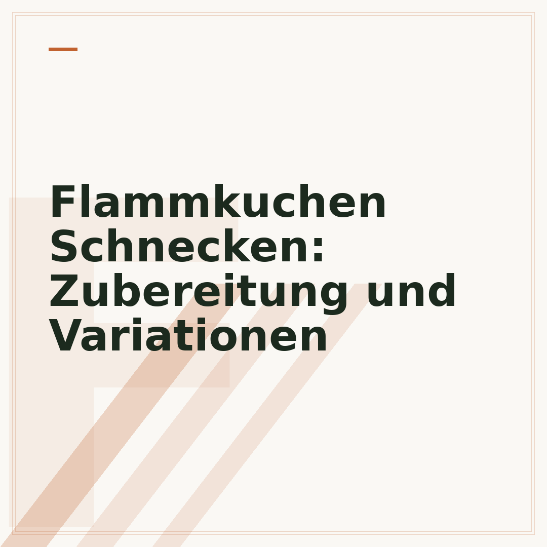 Flammkuchen Schnecken: Zubereitung und Variationen