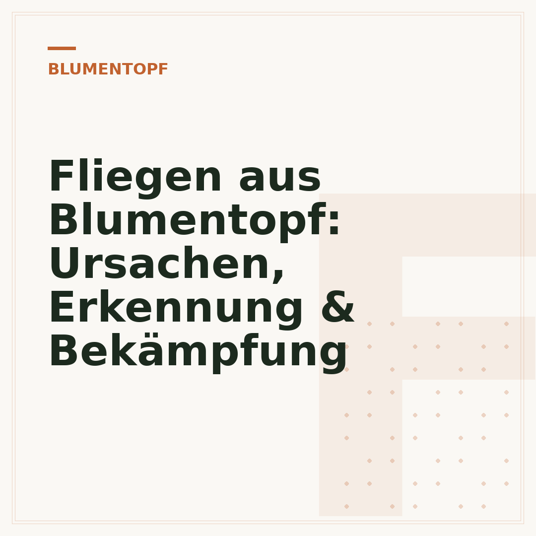 Fliegen aus Blumentopf: Ursachen, Erkennung & Bekämpfung