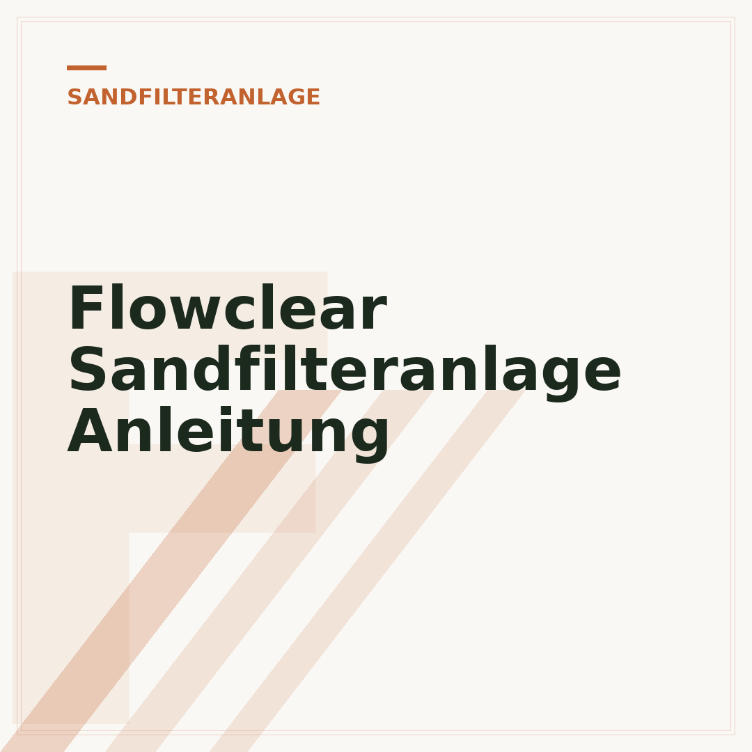 Flowclear Sandfilteranlage Anleitung