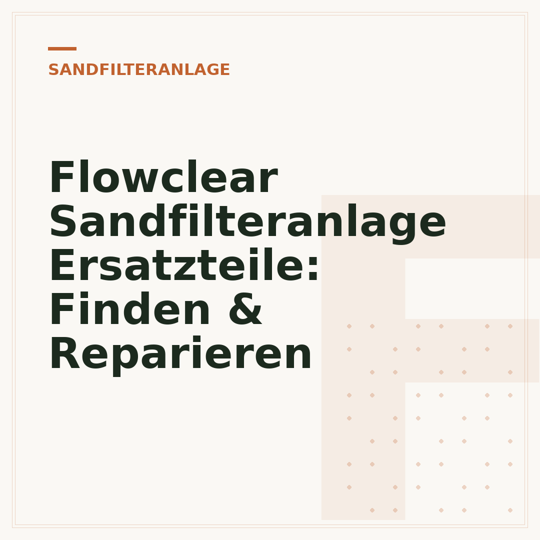 Flowclear Sandfilteranlage Ersatzteile: Finden & Reparieren