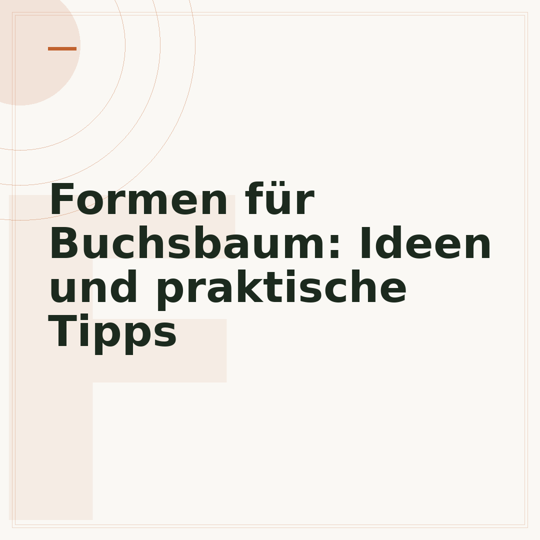 Formen für Buchsbaum: Ideen und praktische Tipps