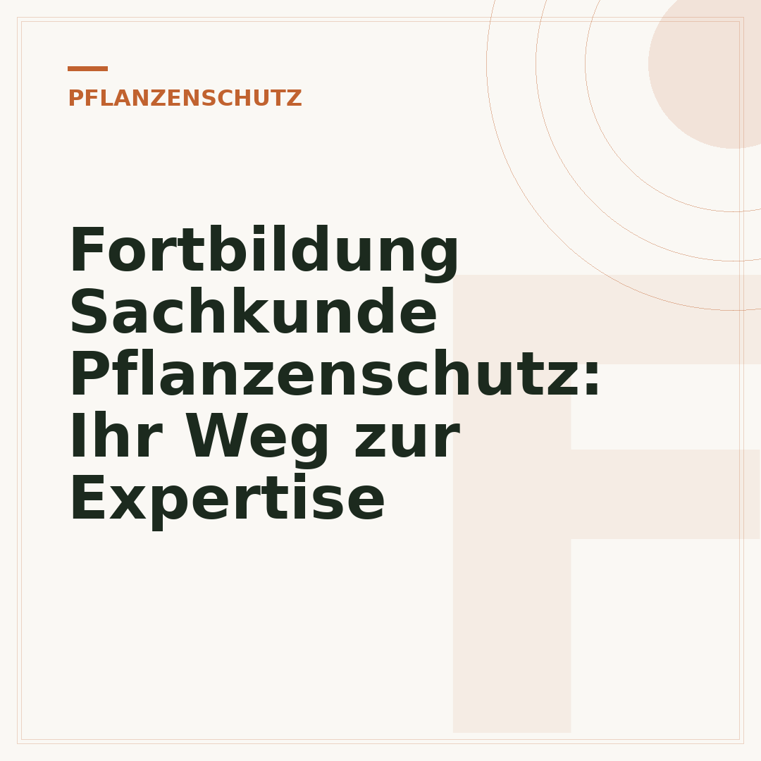 Fortbildung Sachkunde Pflanzenschutz: Ihr Weg zur Expertise
