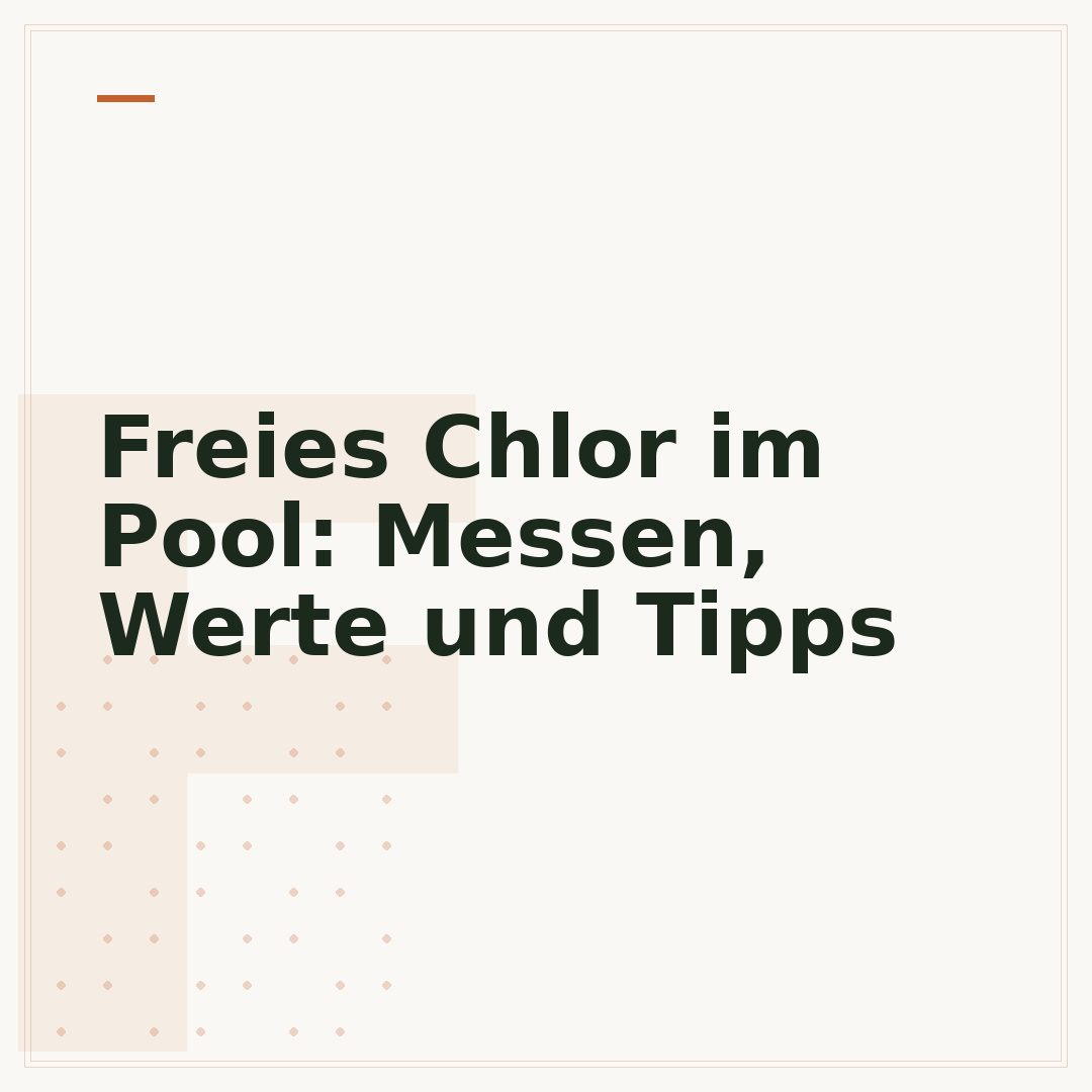 Freies Chlor im Pool: Messen, Werte und Tipps