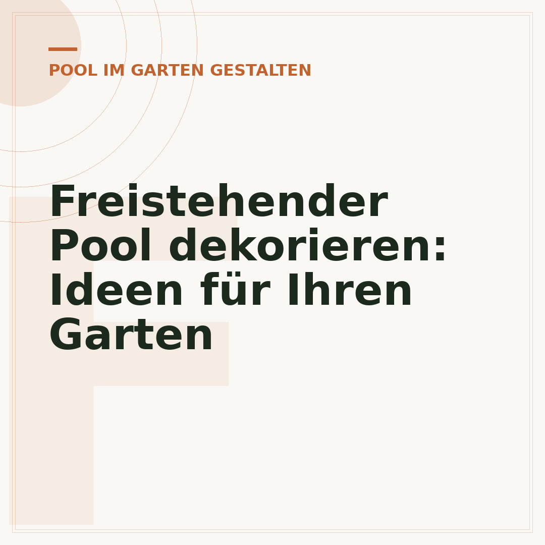 Freistehender Pool dekorieren: Ideen für Ihren Garten