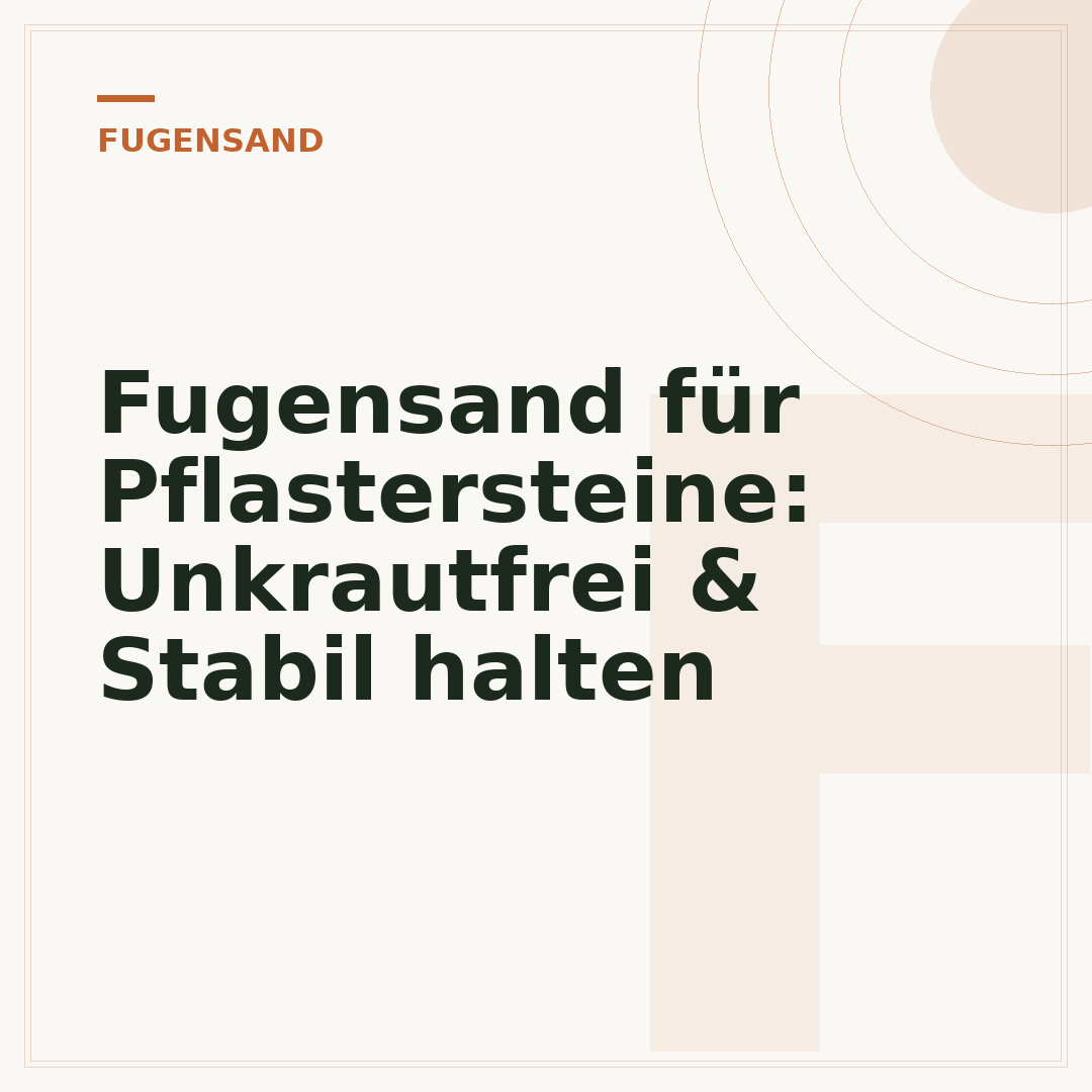 Fugensand für Pflastersteine: Unkrautfrei & Stabil halten