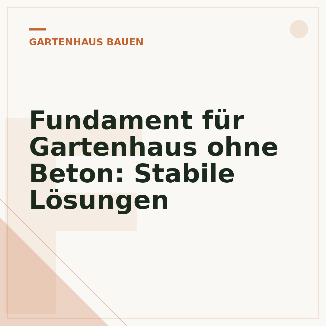 Fundament für Gartenhaus ohne Beton: Stabile Lösungen