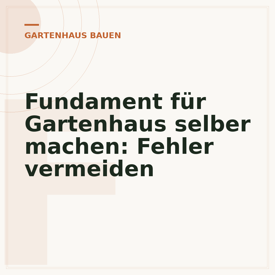 Fundament für Gartenhaus selber machen: Fehler vermeiden