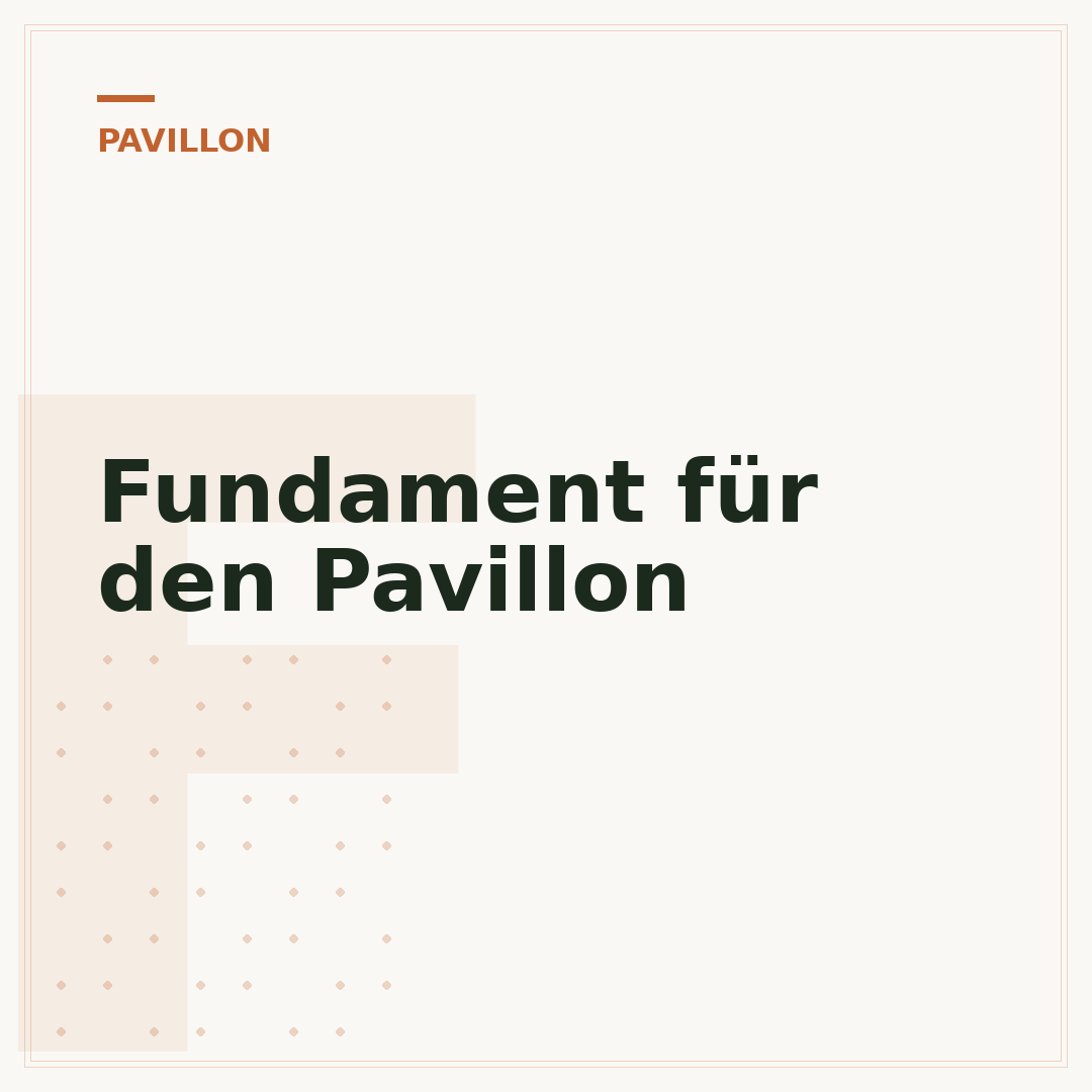Fundament für den Pavillon