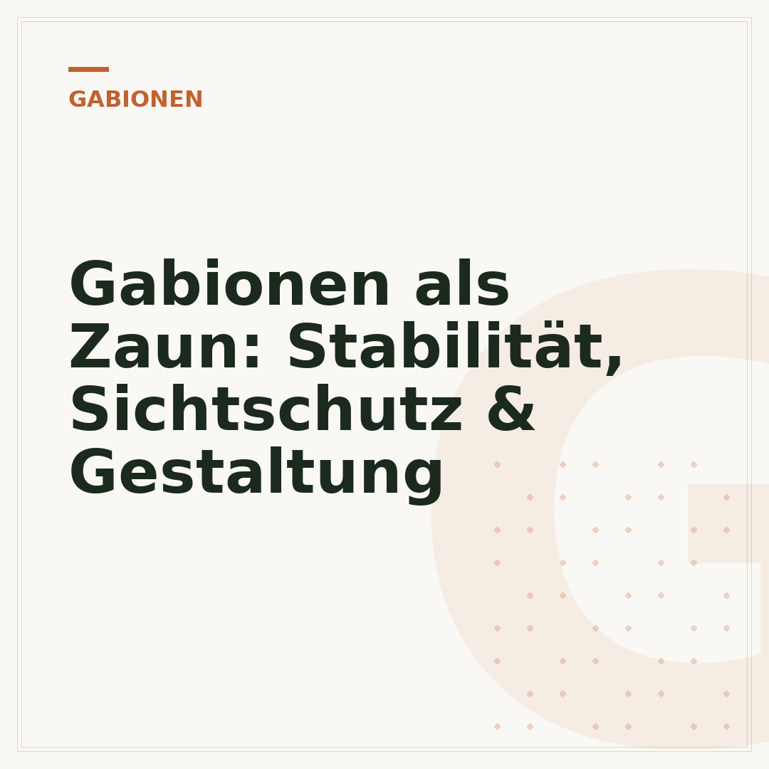Gabionen als Zaun: Stabilität, Sichtschutz & Gestaltung