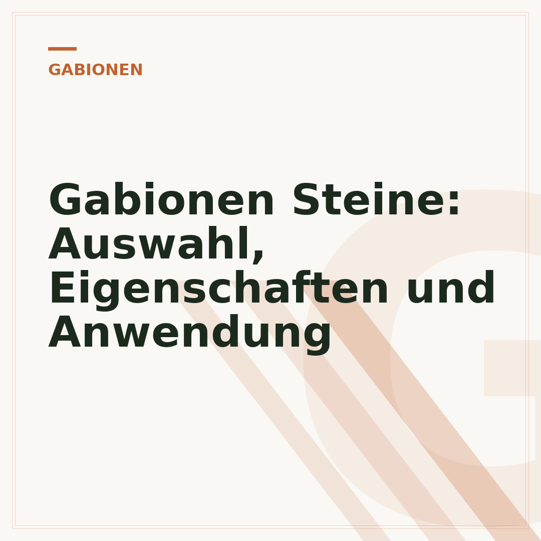 Gabionen Steine: Auswahl, Eigenschaften und Anwendung