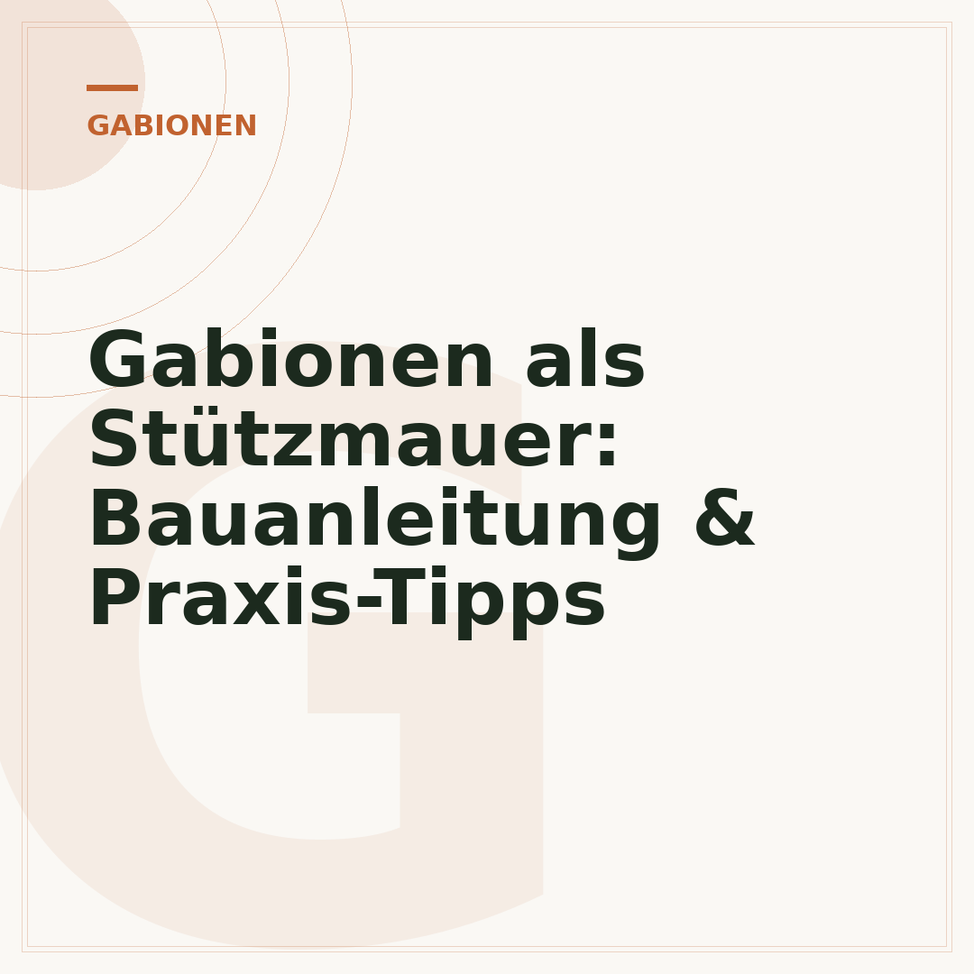Gabionen als Stützmauer: Bauanleitung & Praxis-Tipps