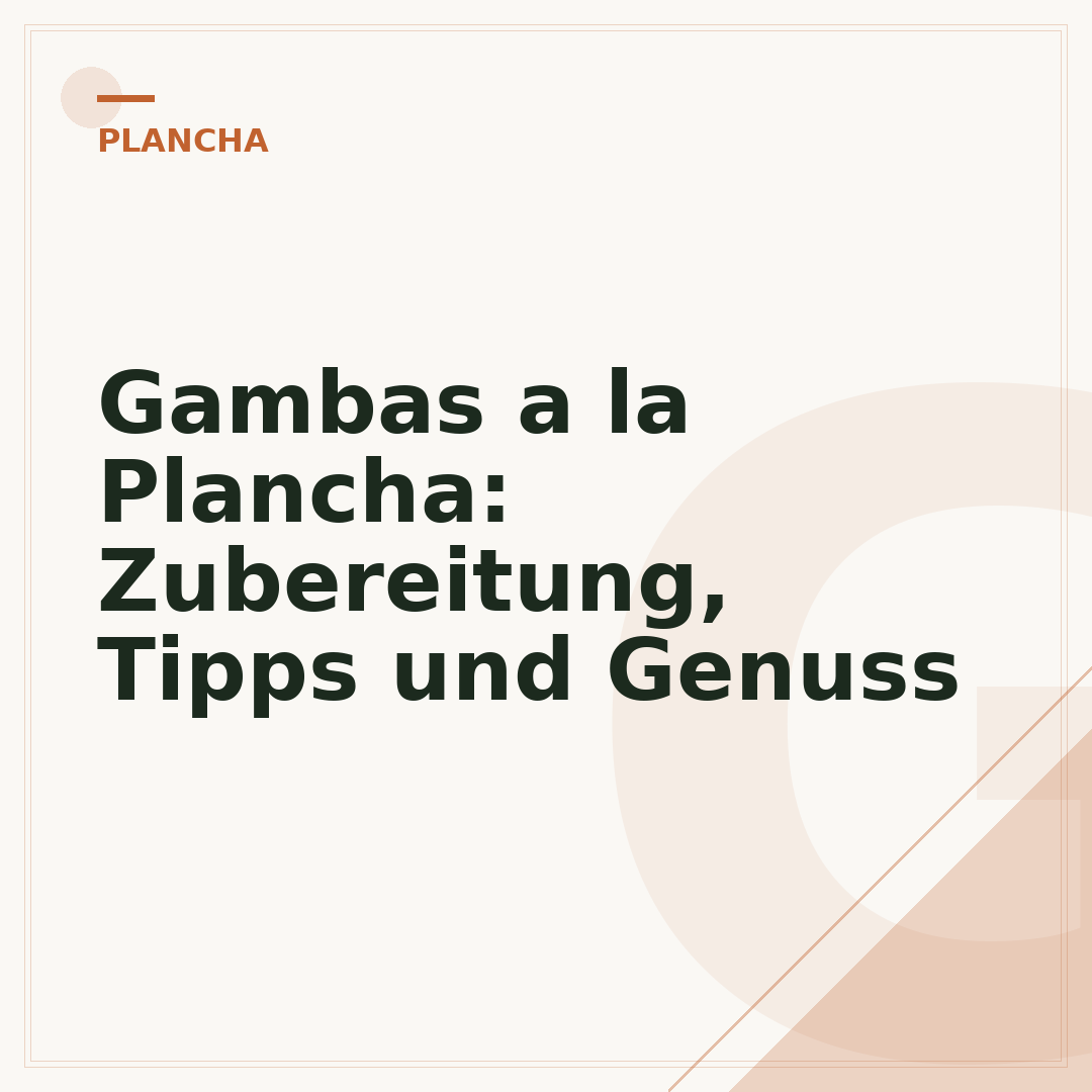 Gambas a la Plancha: Zubereitung, Tipps und Genuss