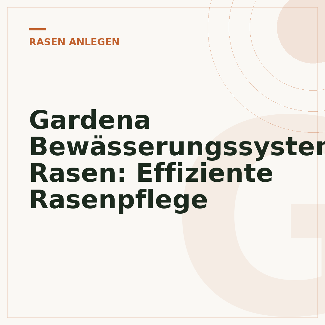 Gardena Bewässerungssystem Rasen: Effiziente Rasenpflege