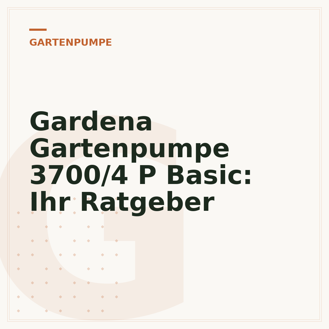 Gardena Gartenpumpe 3700/4 P Basic: Ihr Ratgeber