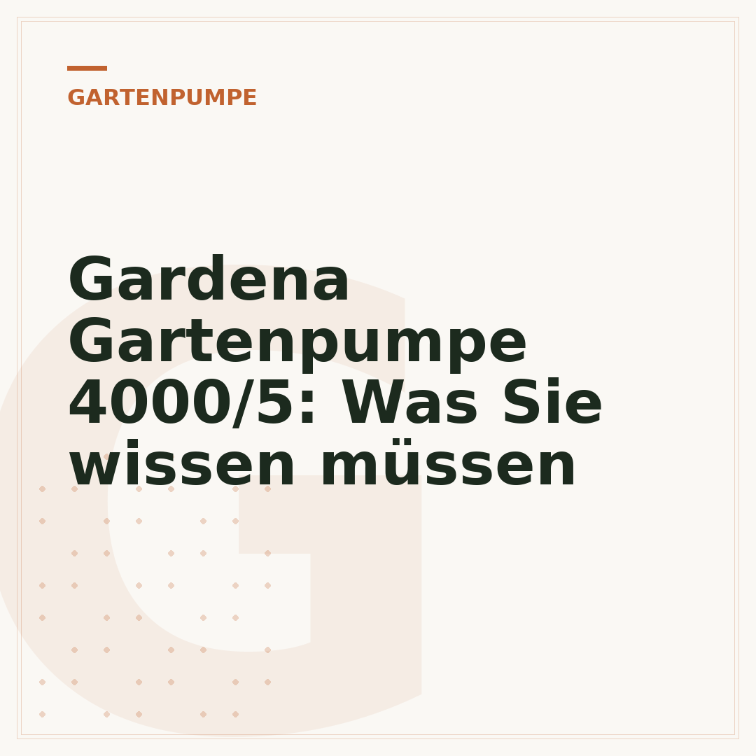 Gardena Gartenpumpe 4000/5: Was Sie wissen müssen