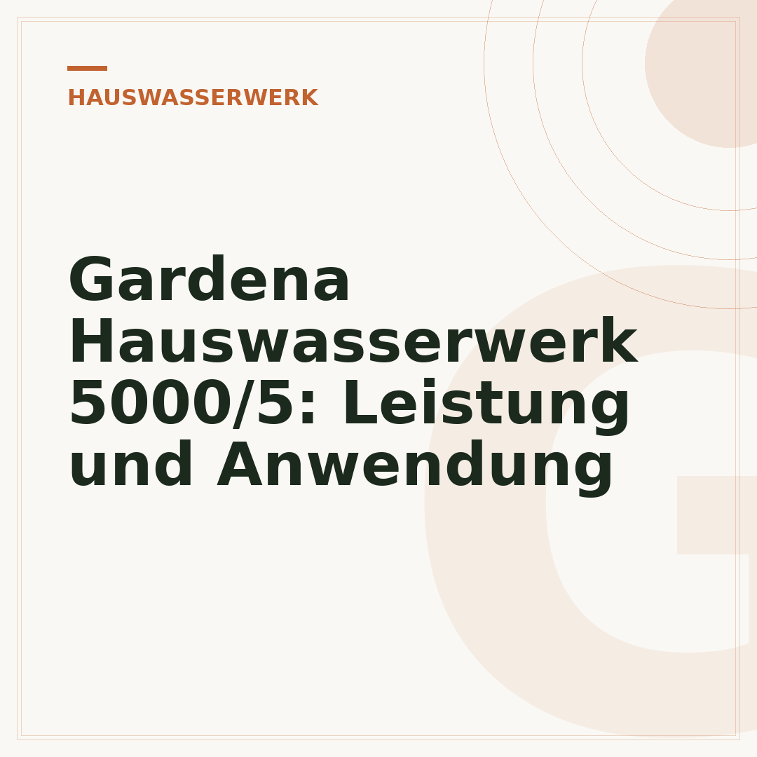 Gardena Hauswasserwerk 5000/5: Leistung und Anwendung