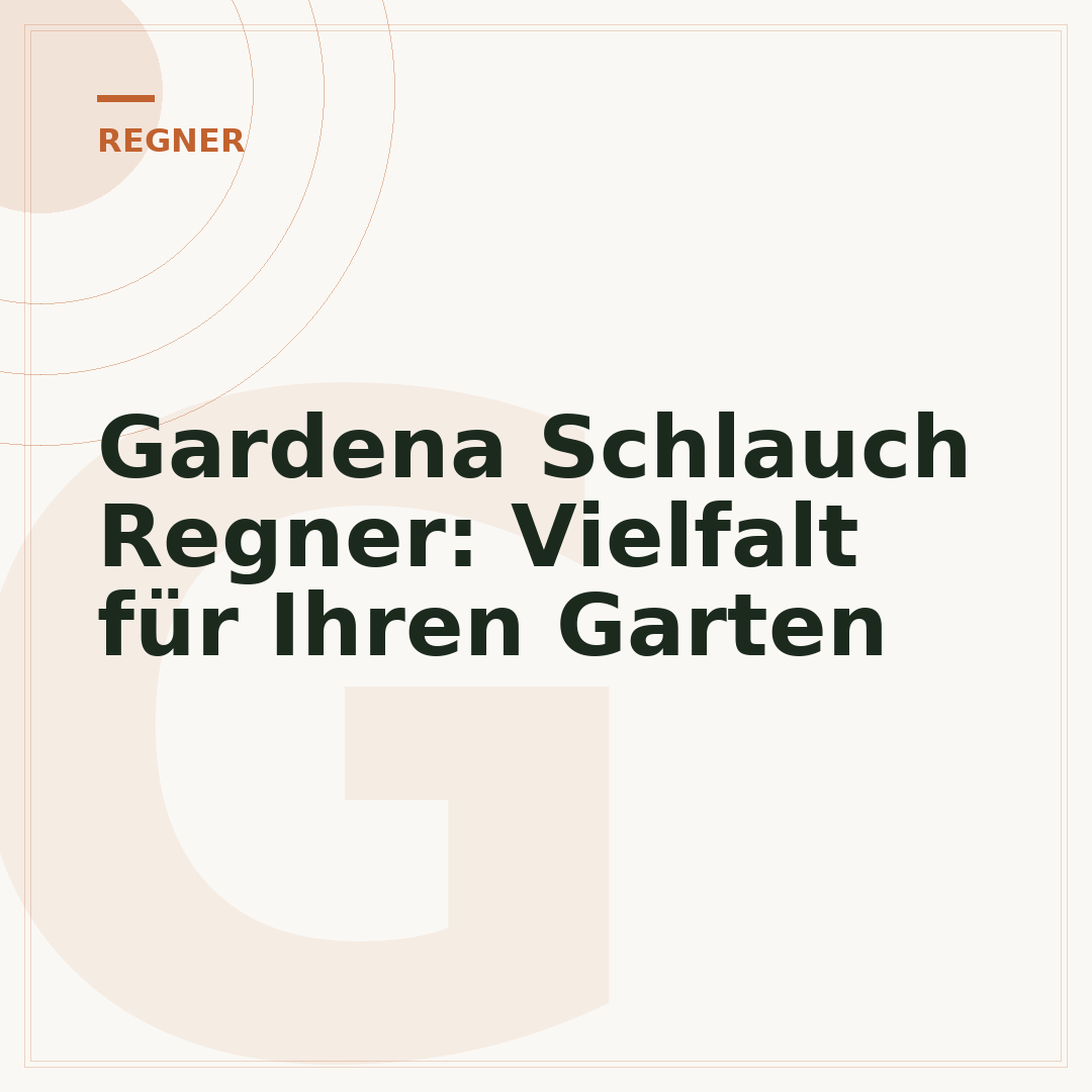 Gardena Schlauch Regner: Vielfalt für Ihren Garten
