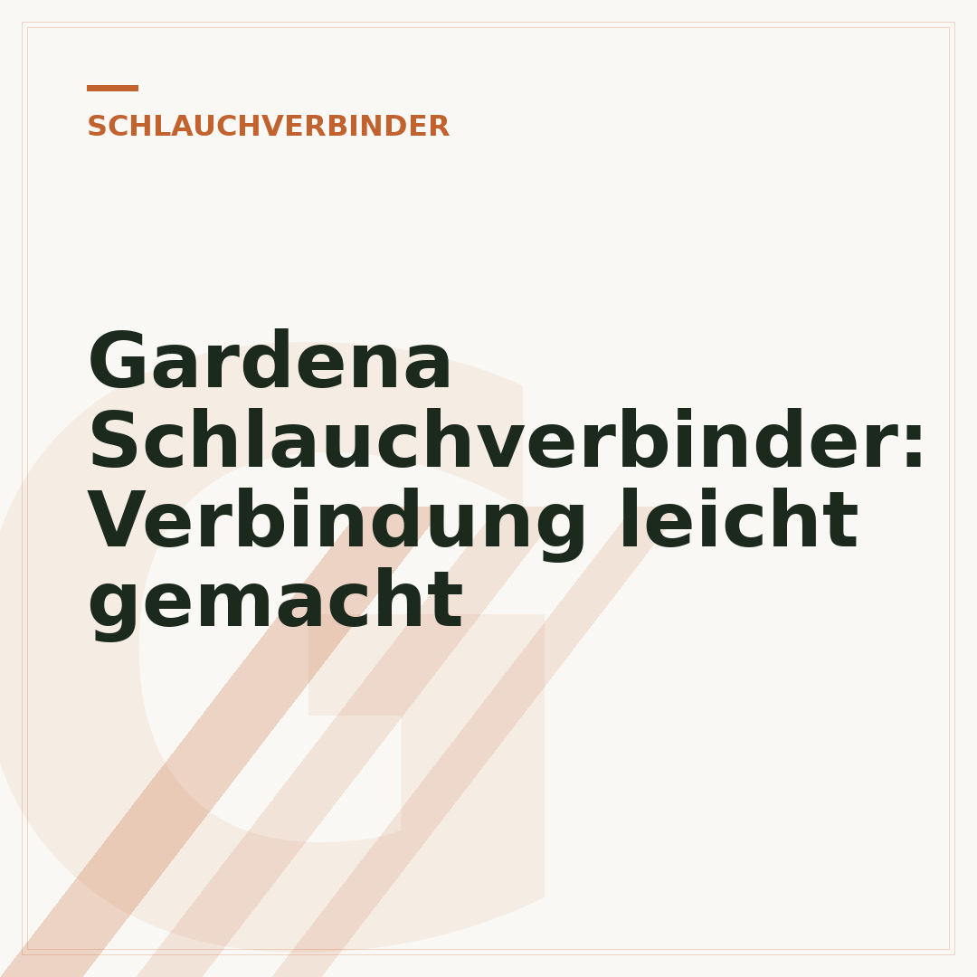 Gardena Schlauchverbinder: Verbindung leicht gemacht