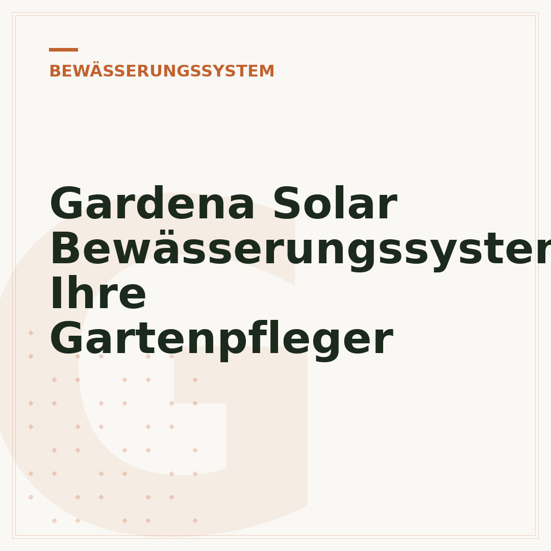 Gardena Solar Bewässerungssystem: Ihre Gartenpfleger
