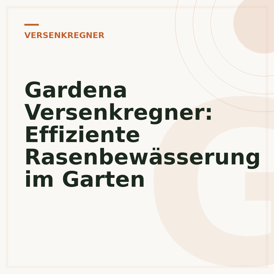 Gardena Versenkregner: Effiziente Rasenbewässerung im Garten