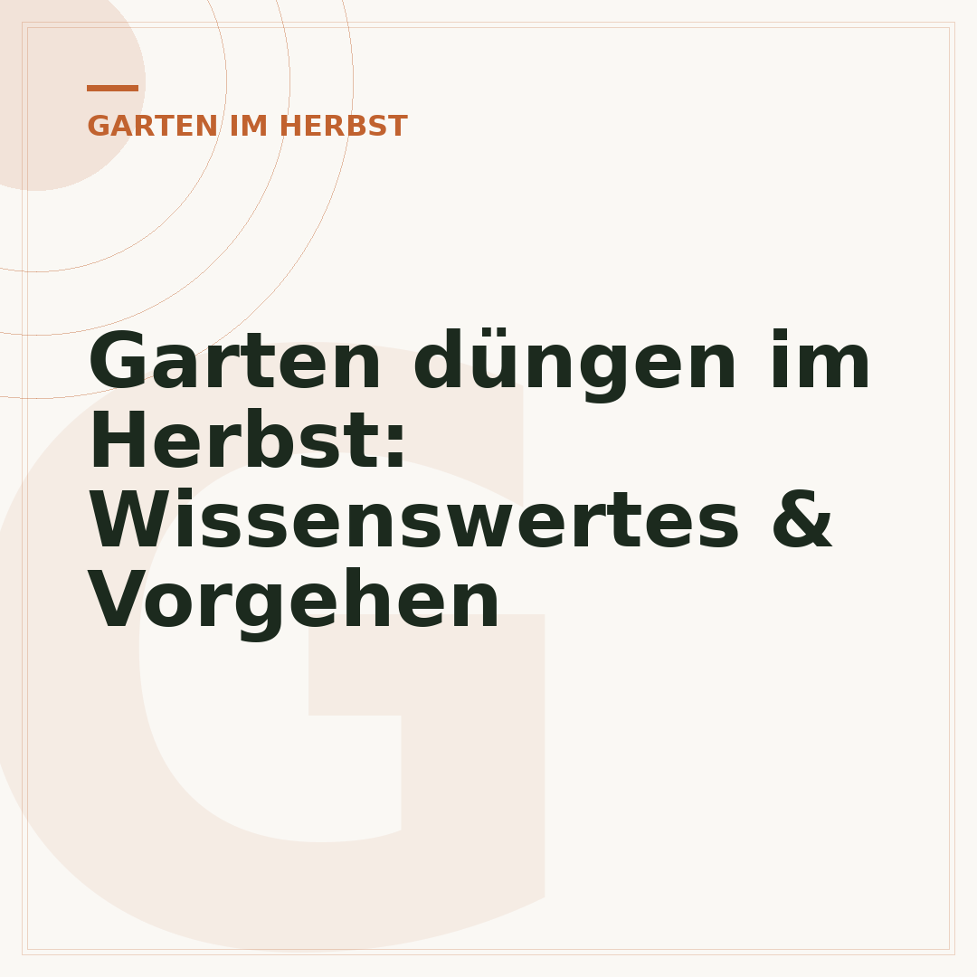 Garten düngen im Herbst: Wissenswertes & Vorgehen