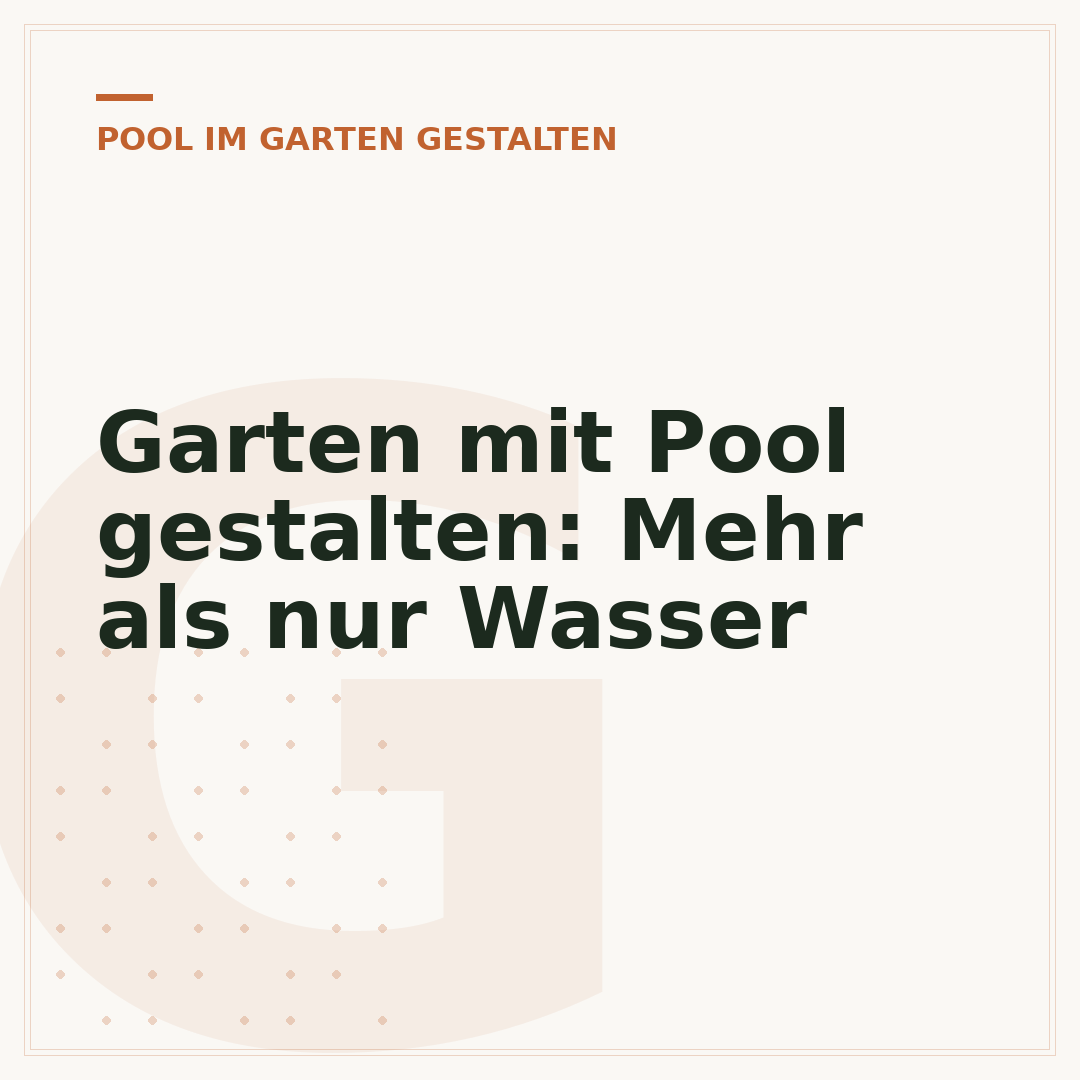 Garten mit Pool gestalten: Mehr als nur Wasser