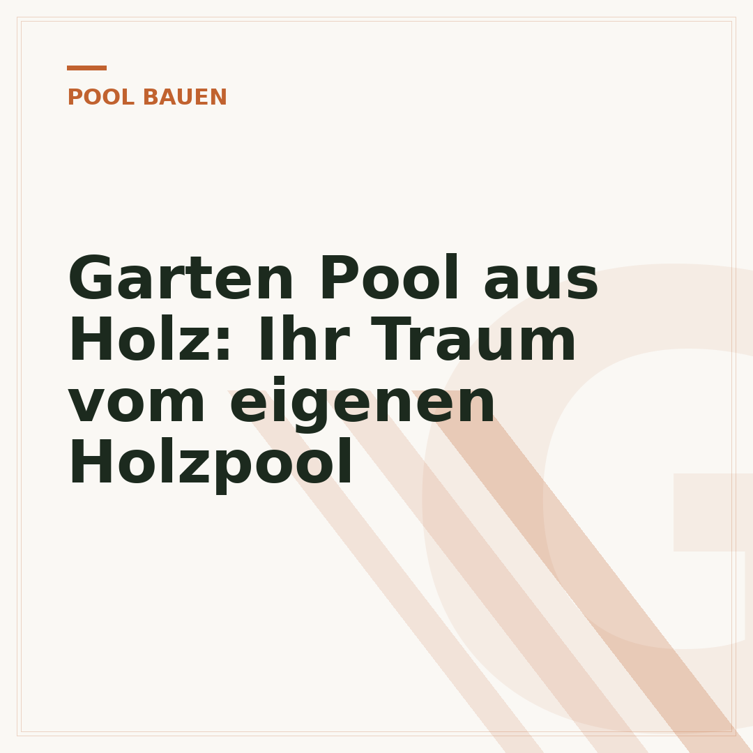 Garten Pool aus Holz: Ihr Traum vom eigenen Holzpool