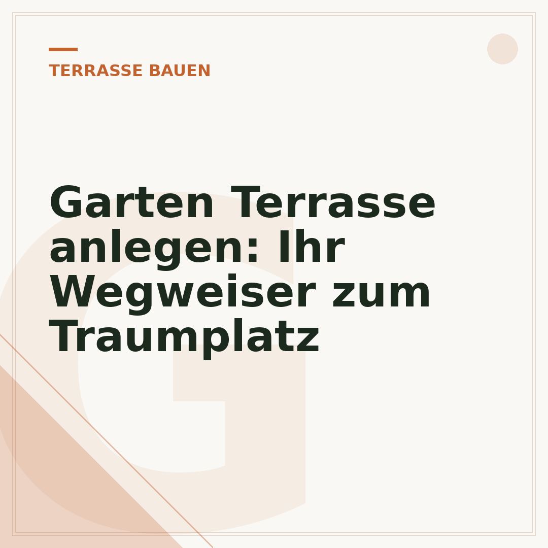 Garten Terrasse anlegen: Ihr Wegweiser zum Traumplatz