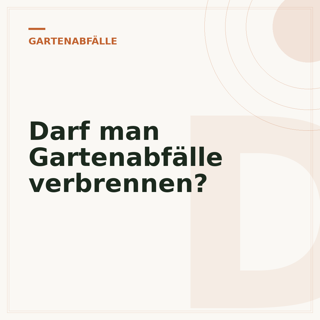 Darf man Gartenabfälle verbrennen?
