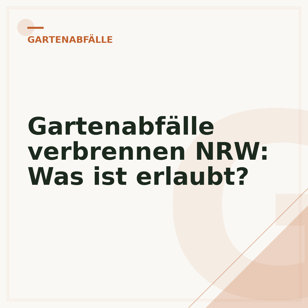 Gartenabfälle verbrennen NRW: Was ist erlaubt?