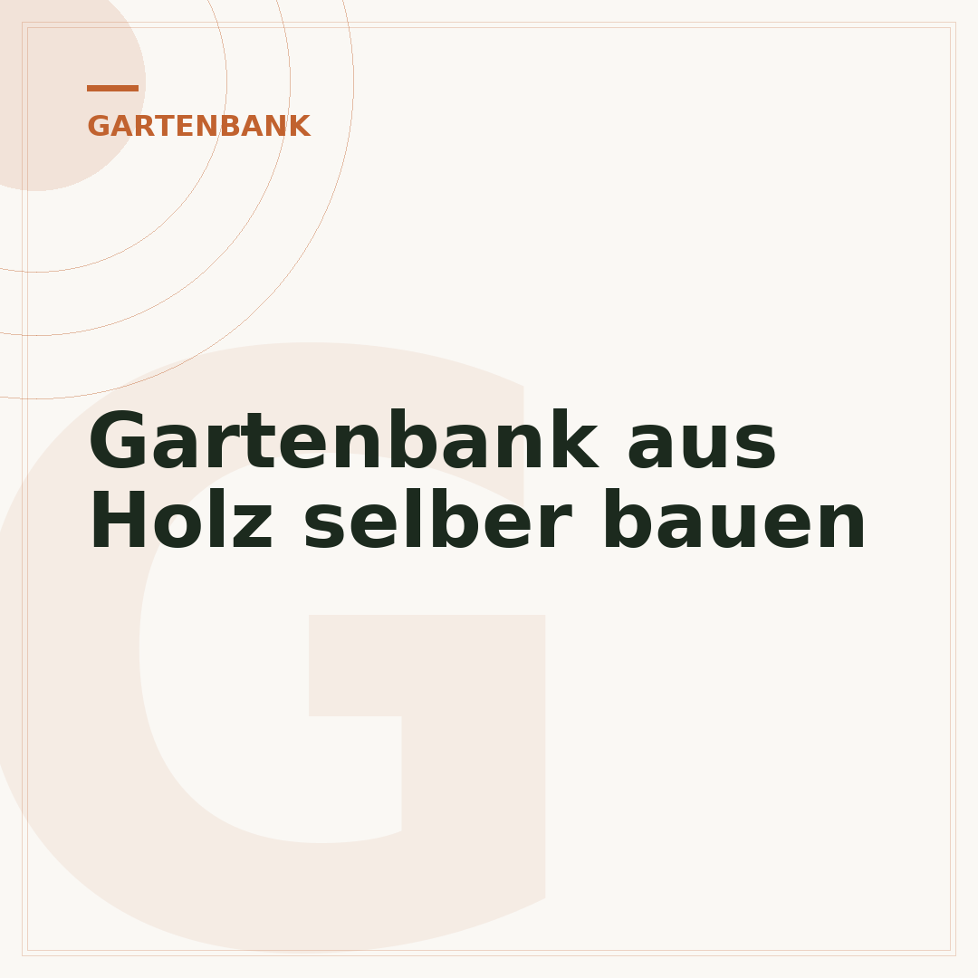 Gartenbank aus Holz selber bauen