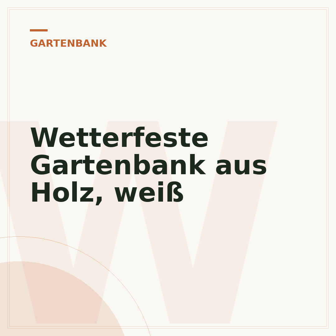Wetterfeste Gartenbank aus Holz, weiß