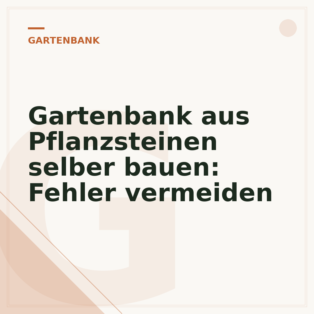 Gartenbank aus Pflanzsteinen selber bauen: Fehler vermeiden
