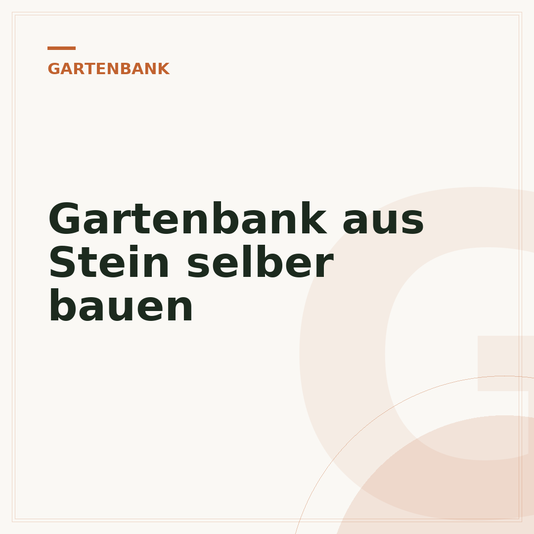 Gartenbank aus Stein selber bauen