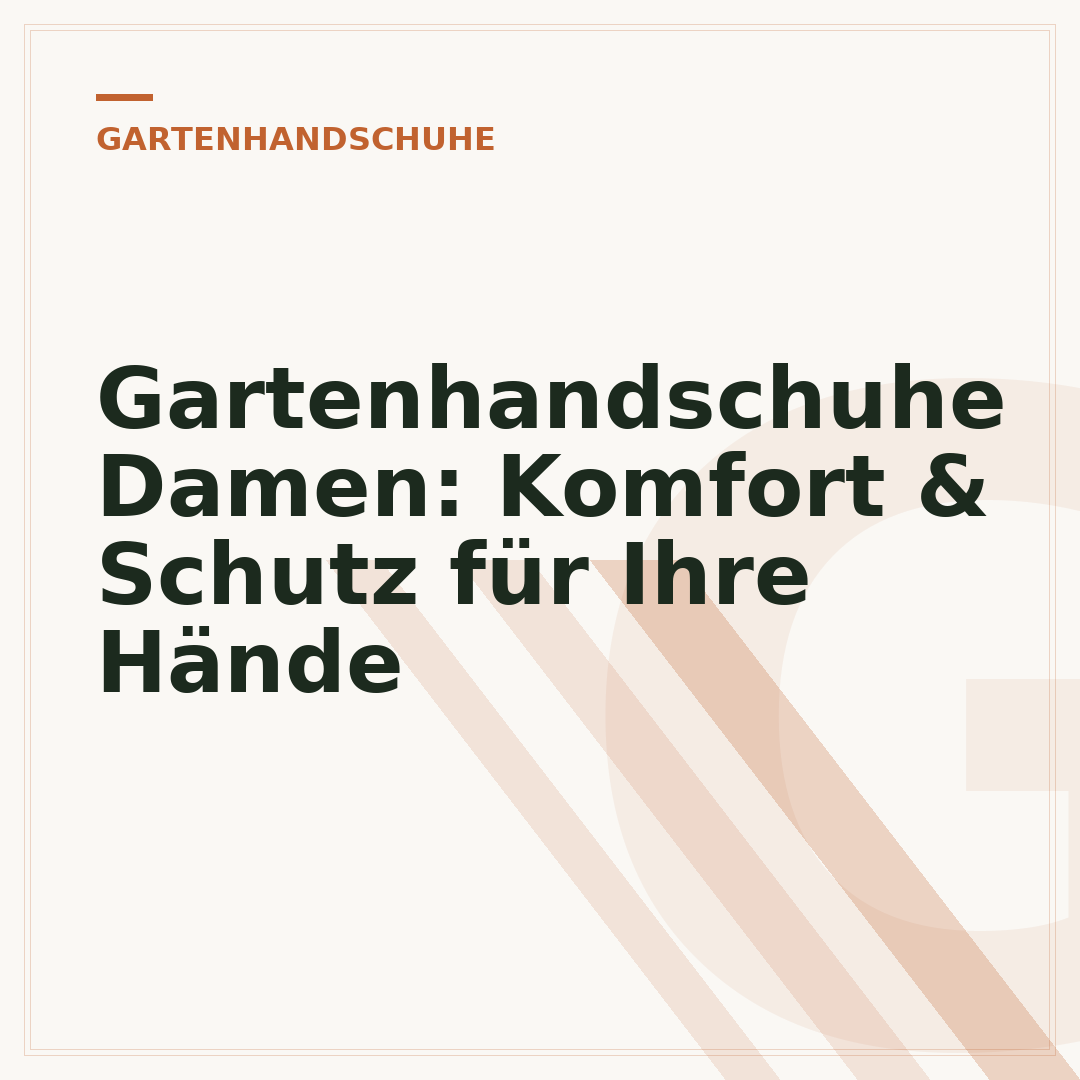 Gartenhandschuhe Damen: Komfort & Schutz für Ihre Hände